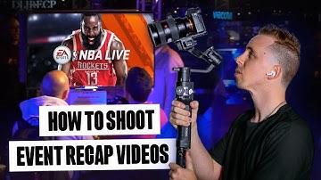 How to Shoot Event RECAP VIDEOS for Brands!