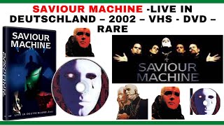 SAVIOUR MACHINE –LIVE IN DEUTSCHLAND – 2002 – VHS - DVD – RARE