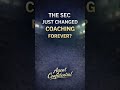 The SEC Just Quietly Changed Coaching Forever