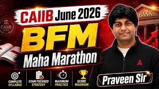 BFM Marathon June 2026 | CAIIB BFM Maha Marathon | CAIIB Marathon June 2026 | CAIIB Marathon  2026