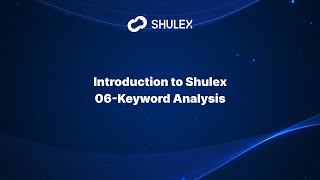 Shulex VOC 101: 06 Keyword Analysis