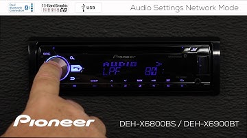 How To - DEH-X6900BT - Advanced Audio Settings Network Mode