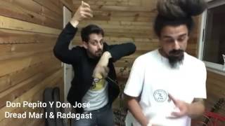 Dread Mar I &amp; Radagast - Don Pepito y Don José