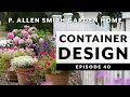 Colorful Container Design | Cold Hardy Plants: P. Allen Smith (2020)