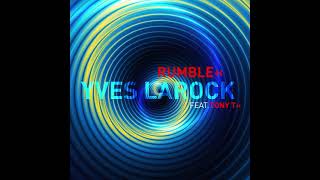 Yves Larock & Tony T - Rumble (Extended) Resimi
