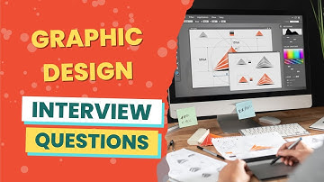 Graphic Design Interview Questions (with answers & tips)
