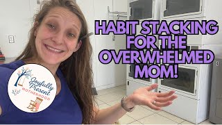 Download Lagu Overwhelmed Mom? Habit Stacking Explained to Create Peaceful Daily Rhythms MP3