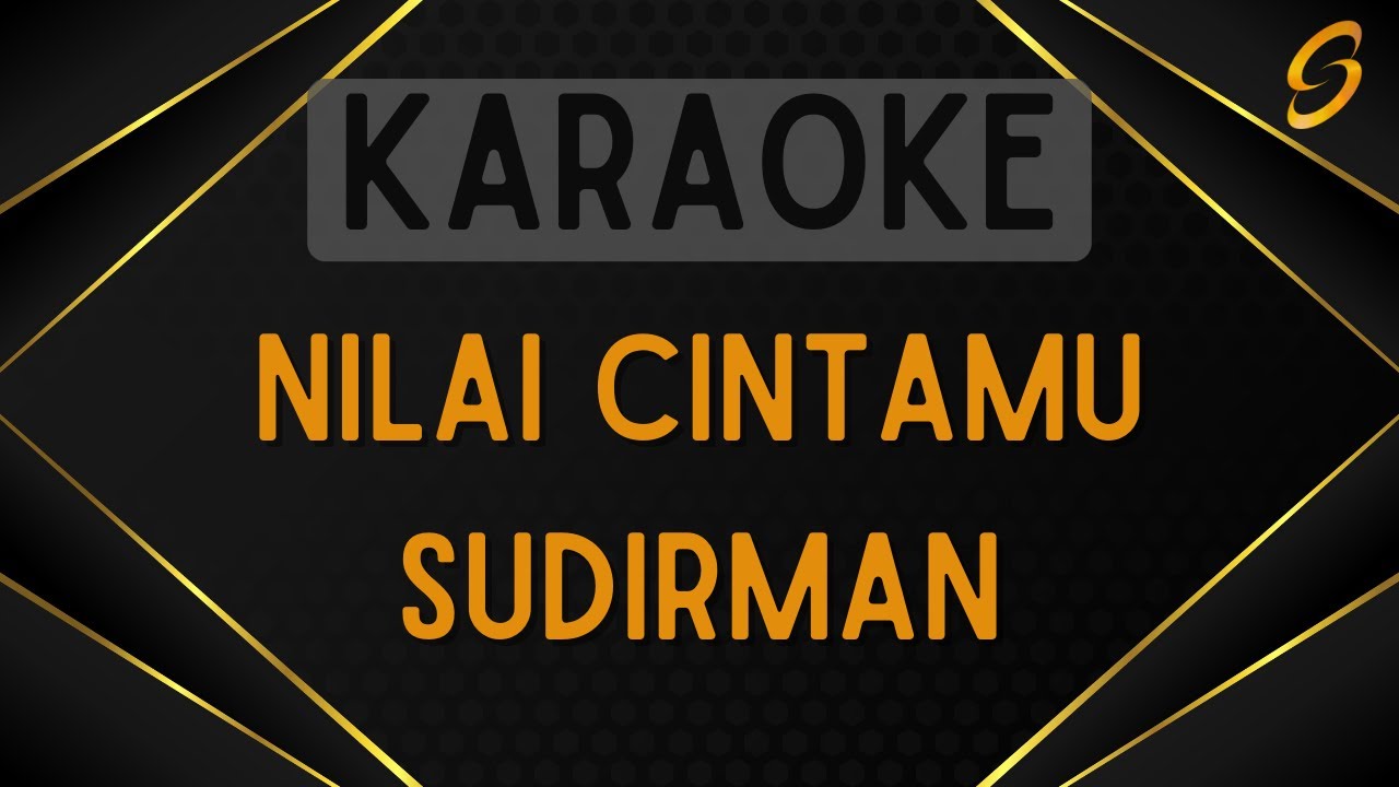 Sudirman - Nilai Cintamu [Karaoke]