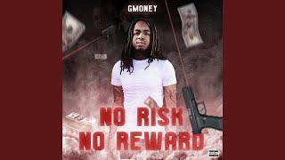 No Risk No Reward - G Money