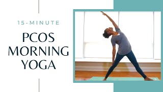 15-Minute Morning Yoga for Polycystic Ovary Syndrome (PCOS) Living With Polycystic Ovary Syndrome This Morning