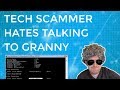 Tech Support Scammer Hates Talking To Grandma