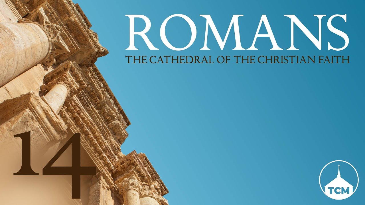 The Book Of Romans (Ep.14) | Pastor Mark MacKenzie