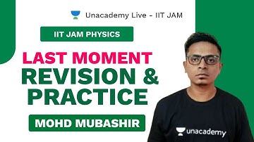 IIT JAM Physics 2021 | Last Moment Revision & Practice | MM Sir | Unacademy Live