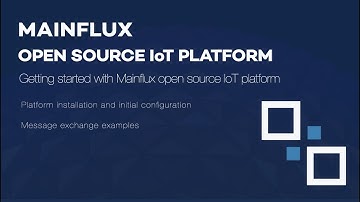 Getting Started With Mainflux Open Source IoT Platform