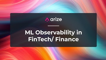 ML Observability in Finance - Arize AI - ML Observability Un/Summit 2020