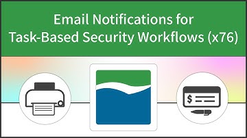 How to Set Up Email Notifications for Task-Based Security Workflows (x76)
