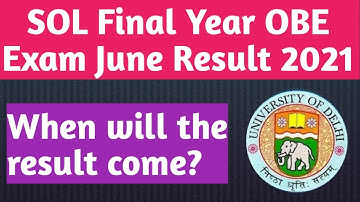 SOL OBE Exam Result 2021 || Final Year June Exam Result? || Annual mode