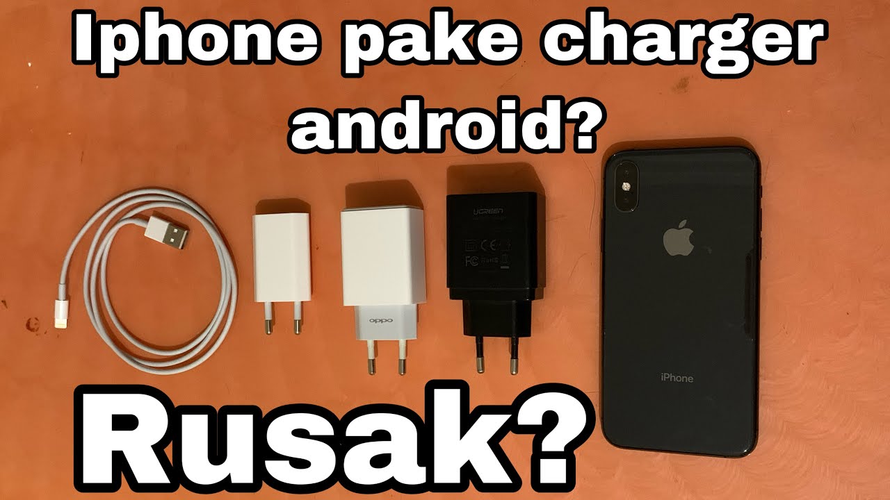 Iphone pake charger android (Oppo, samsung, xiaomi, vivo) rusak ga