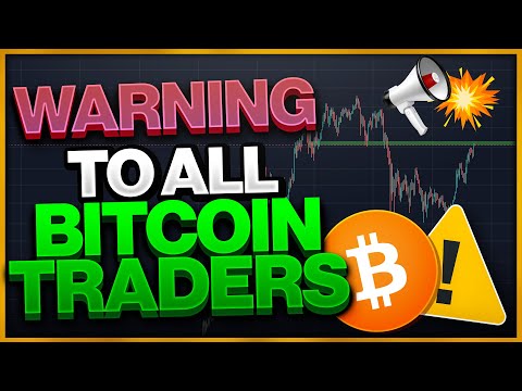 MAJOR WARNING TO ALL BITCOIN TRADERS!!!!! (Every Bitcoin Trader Need To Watch THIS)