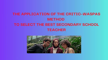 STP19 : ENHANCING TEACHER SELECTION THROUGH INNOVATIVE CRITIC-WASPAS METHODOLOGY