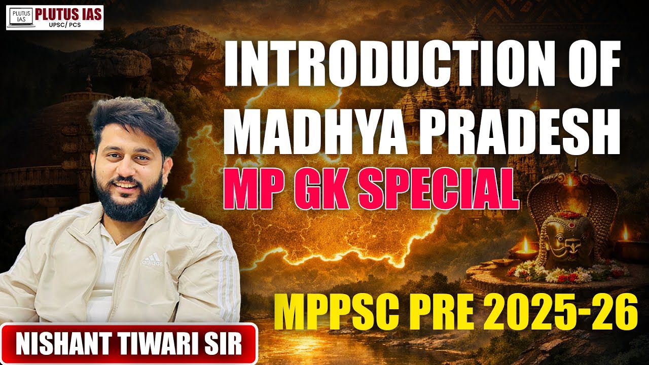 MPPSC Pre 2025 MP GK | Introduction of Madhya Pradesh | Complete MP GK | Nishant Tiwari Sir