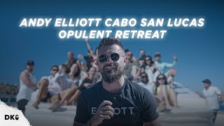 Opulent Cabo Retreat with Andy Elliott, Rob + Dana Bailey, and Keaton The Muscle (Behind the Scenes)