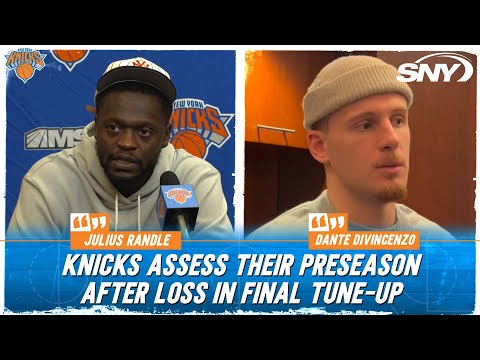 Julius Randle, Dante DiVincenzo give assessments of the Knicks preseason performance | SNY