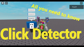 Click Detector:  All you need to know! (ClickDetector)