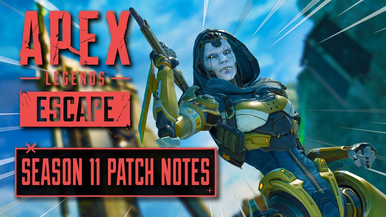 Apex Legends Season 11 'Escape' Patch Notes: Release Date, New