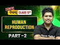 Human Reproduction (Lecture -2) 🔥 Class 12 Biology CHSE Odisha | Debananda Sir