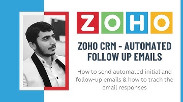 Zoho CRM: How to send automated initial and Follow-up Emails & Track email responses.