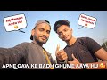 Apne gaw ke badh ghume aaya hu   raushan yadav vlogs