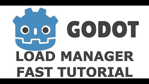 Godot - 5 Min Tutorial - Loading Manager