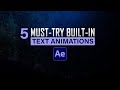 5 Must-Try Built-in Text Animations in After Effects That Will Elevate Your Designs!