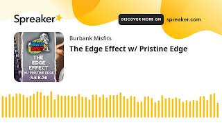 The Edge Effect W Pristine Edge