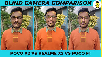 Poco X2 vs Realme X2 vs Poco F1 - blind camera comparison