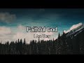 Faithful God Lyric Video I Am They 