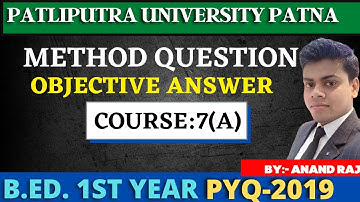 patliputra university B.Ed.1st year method answer 2019