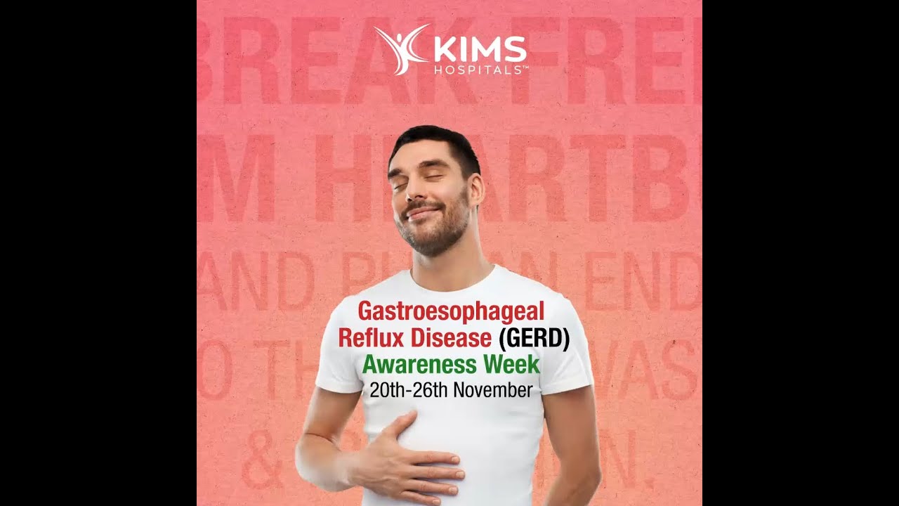 Gastroesophageal Reflux Disease (GERD) Awareness Week | KIMS Hospitals