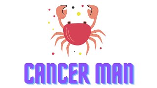 ALL ABOUT CANCER MAN TRAITS  & PERSONALITY ♈ (Understanding Cancer  Man?)
