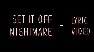 Set it off - Nightmare [Lyrics]