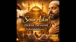 SENİN AŞKIN DERDE DEVADIR İLAHİSİ #peygamber #ilahi 