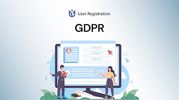 GDPR Compliance: User Registration for WordPress