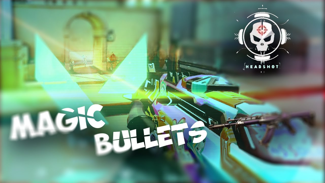 Magic Bullets! Ft. Valorant Aimbot