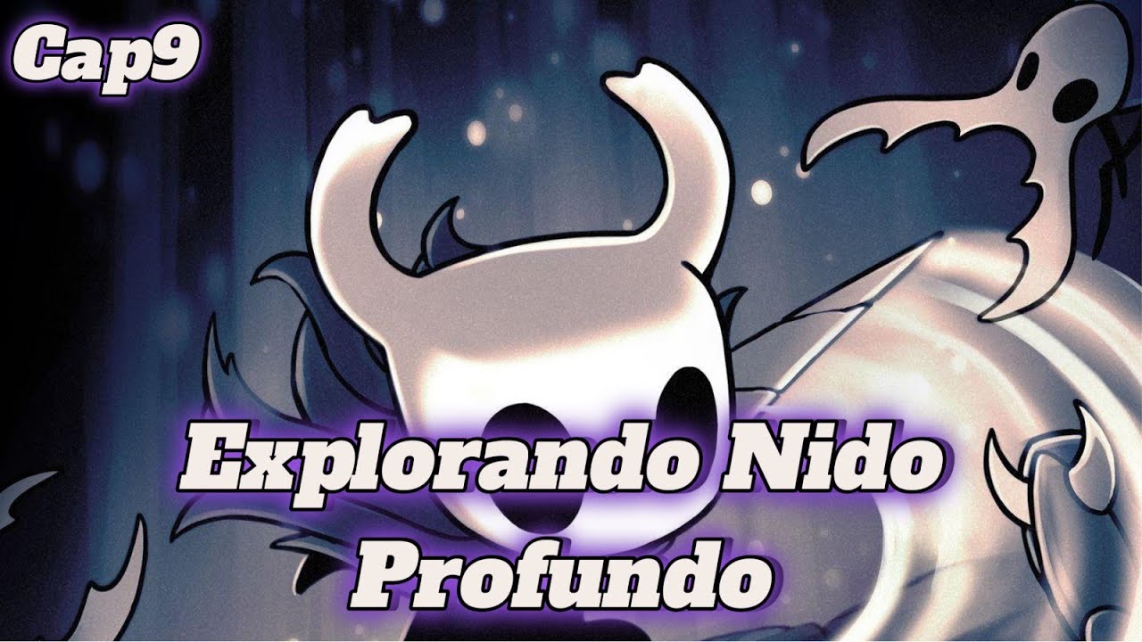 Hollow Knight Exploramos Nido Profundo por todas partes cap 9 - YouTube