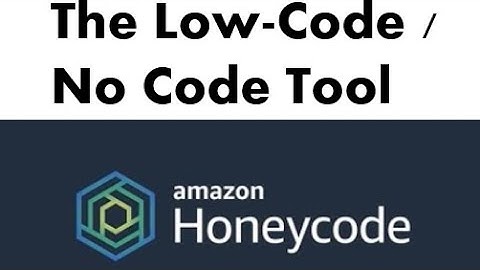 Amazon Honeycode - Power to Build Apps - No Programming Required