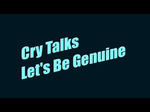 Cry Talks: We stopped being genuine a long time ago