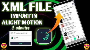 How To Import XML Preset in  Alight Motion | XML File Share Problem Solve In Tamil