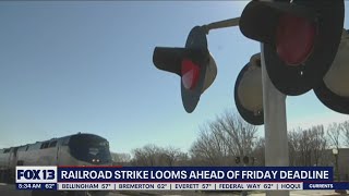 Railroad strike looms ahead of Friday deadline | FOX 13 Seattle