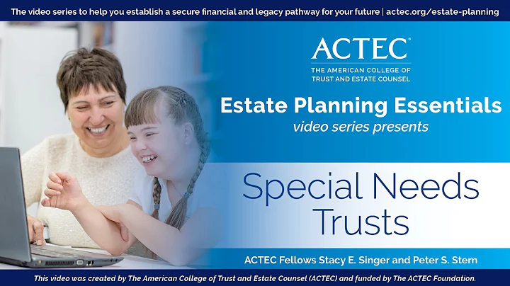 Special Needs Trusts | SNT | Supplemental Needs Trusts | ACTEC
